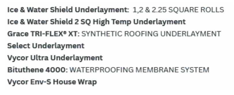 List of roofing materials, including ice and water shields, and underlayments.