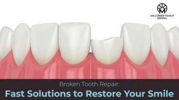 Broke a tooth in Bountiful, UT? Get repair for chipped or broken teeth at Millcreek Family Dental. Restore your smile and confidence today with expert care.