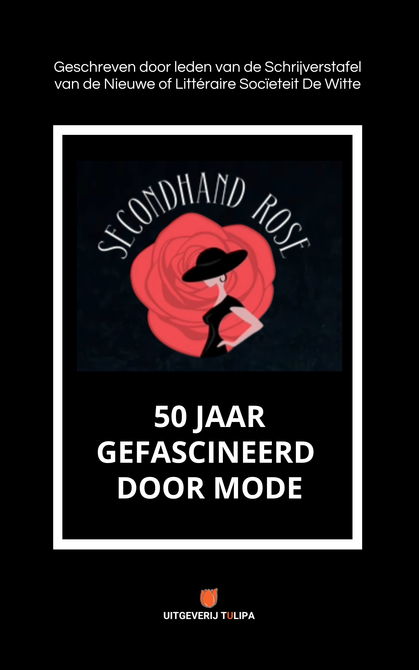 Boekcover van het jubileumboek van 'Secondhand Rose' in Den Haag “50 jaar gefascineerd door mode.”