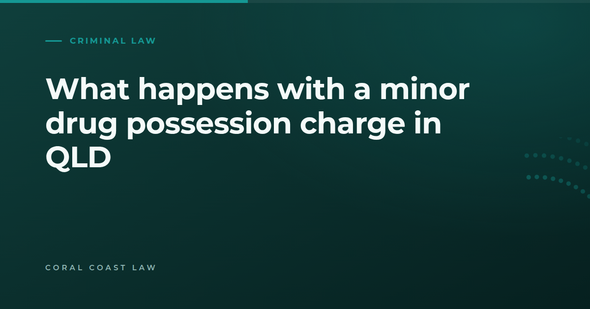 What happens after a minor drug possession charge in Queensland