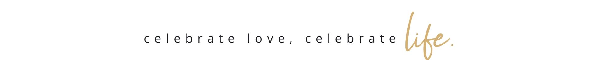 Banner with the text “celebrate love, celebrate life” on a light background.