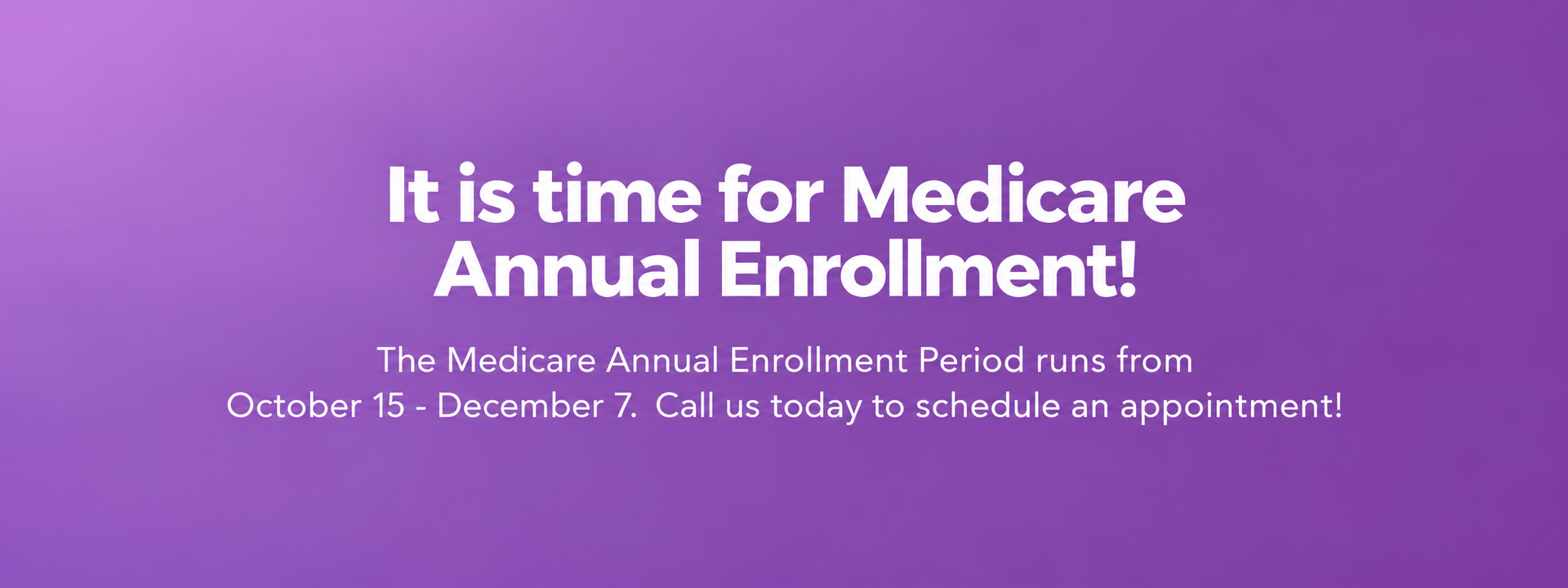 Purple gradient event banner announcing Medicare Annual Enrollment with dates and text about checking eligibility.