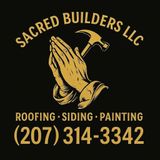 Sacred Builders LLC logo with praying hands, hammer, roofing, siding, painting, and phone number (207) 314-3342