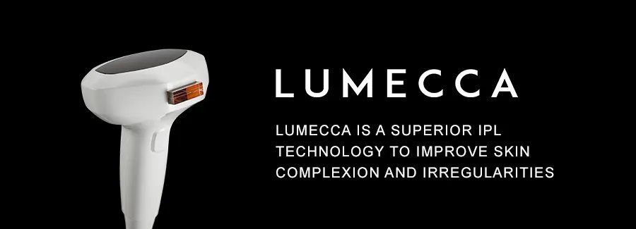 Lumecca is a superior ipl technology to improve skin complexion and irregularities Lumecca is a superior ipl technology to improve skin complexion and irregularities