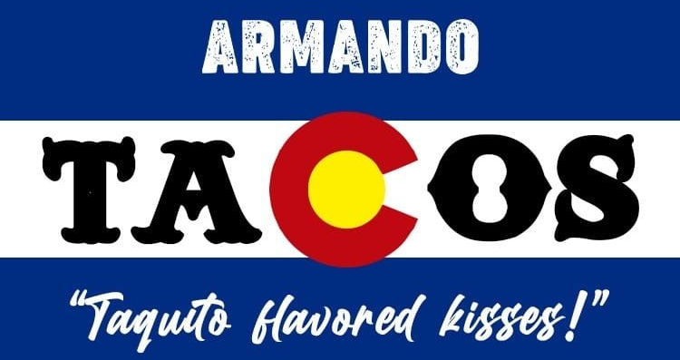 ARMANDO TACOS logo in red, white, and blue with “Taquito flavored kisses!” tagline