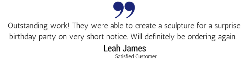 Quoted testimonial with blue quotation marks praising a short-notice birthday party sculpture, signed Leah James.