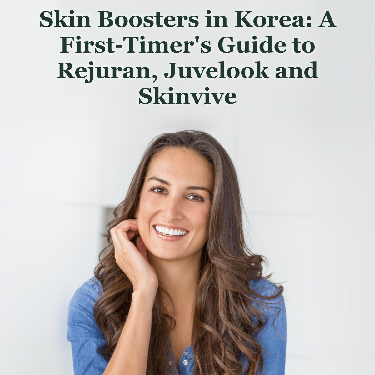 Skin boosters in Korea guide: Rejuran, Juvelook, Skinvive