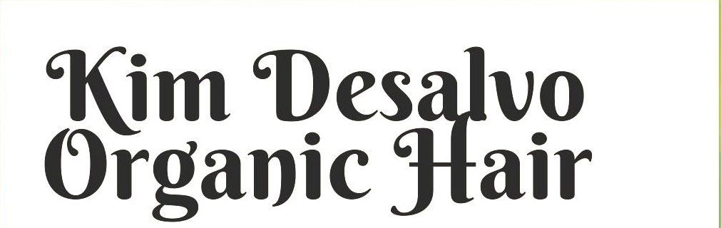 Kim Desalvo Organic Hair
