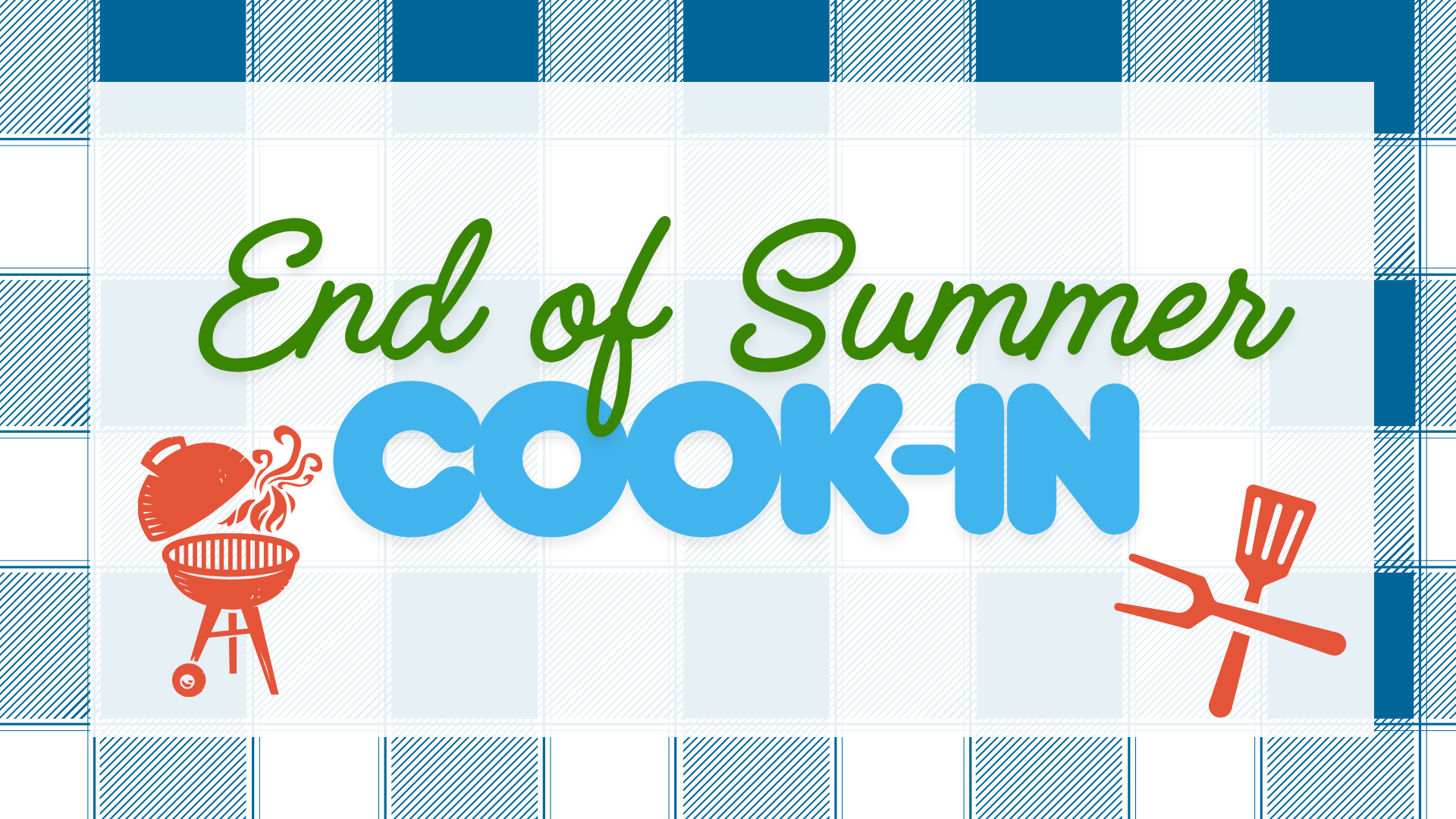 End of Summer Cook-In