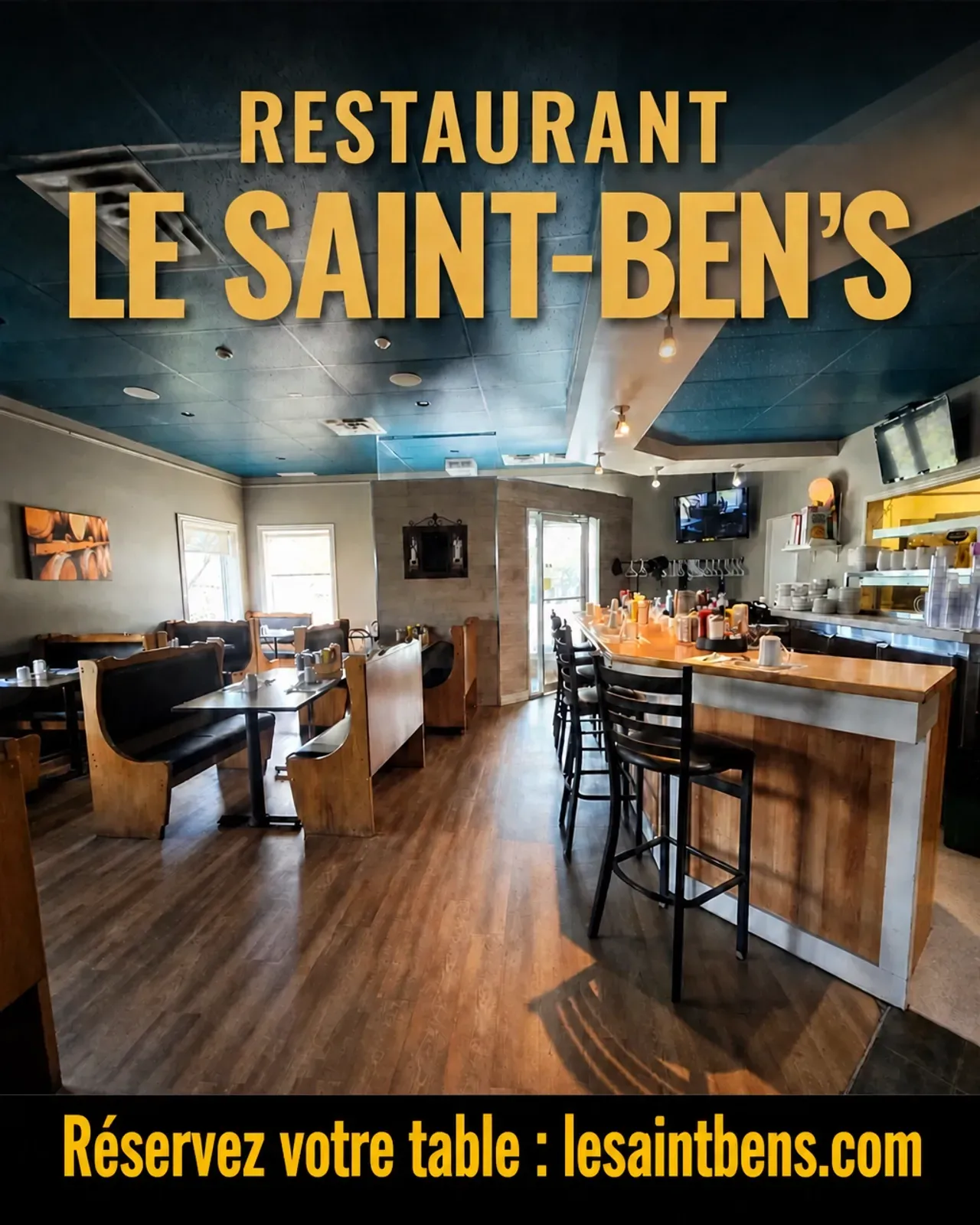 Restaurant interior with wooden tables and bar, text: “Le Saint-Ben’s” and “Réservez votre table: lesaintbens.com”