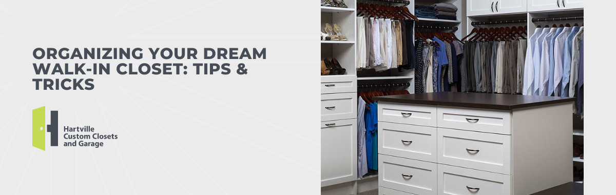 Organizing Your Dream Walk-In Closet: Tips & Tricks