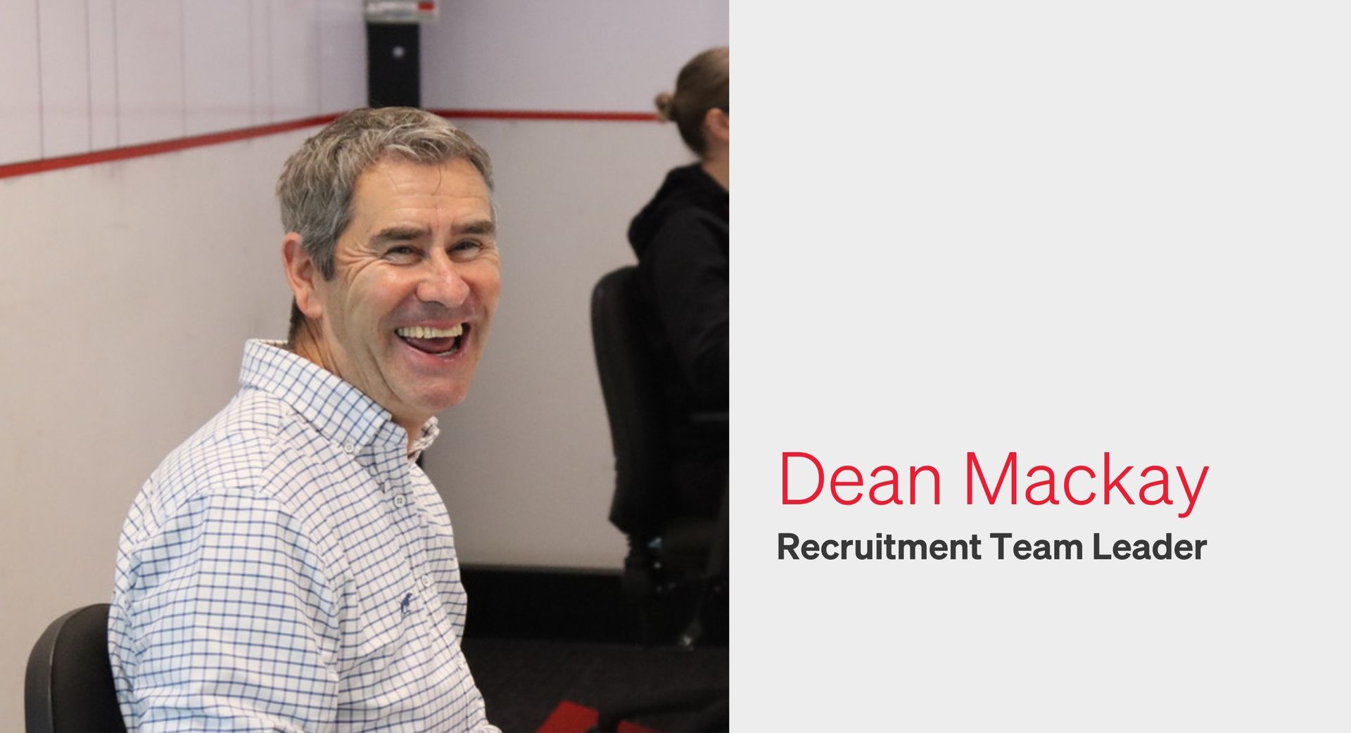 Dean Mackay, Recruitment Team Leader, smiling in a casual setting.