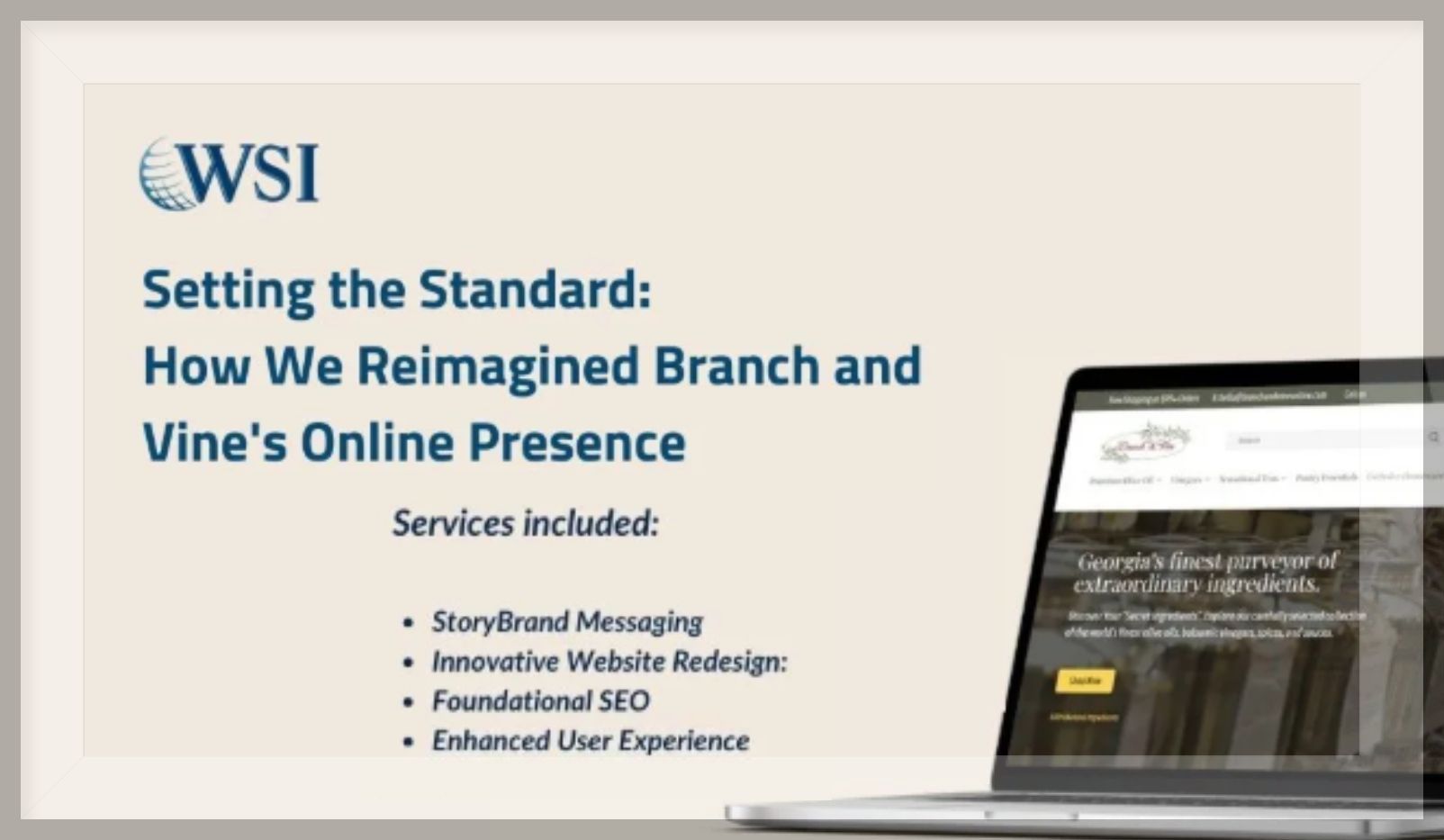 A laptop is sitting next to a sign that says setting the standard : how we reimagined branch and vine 's online presence