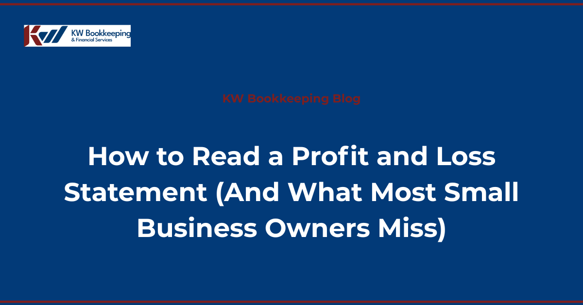 How to read a profit and loss statement — KW Bookkeeping