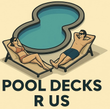 Two people lounging on pool decks by a blue pool with “POOL DECKS R US” text below