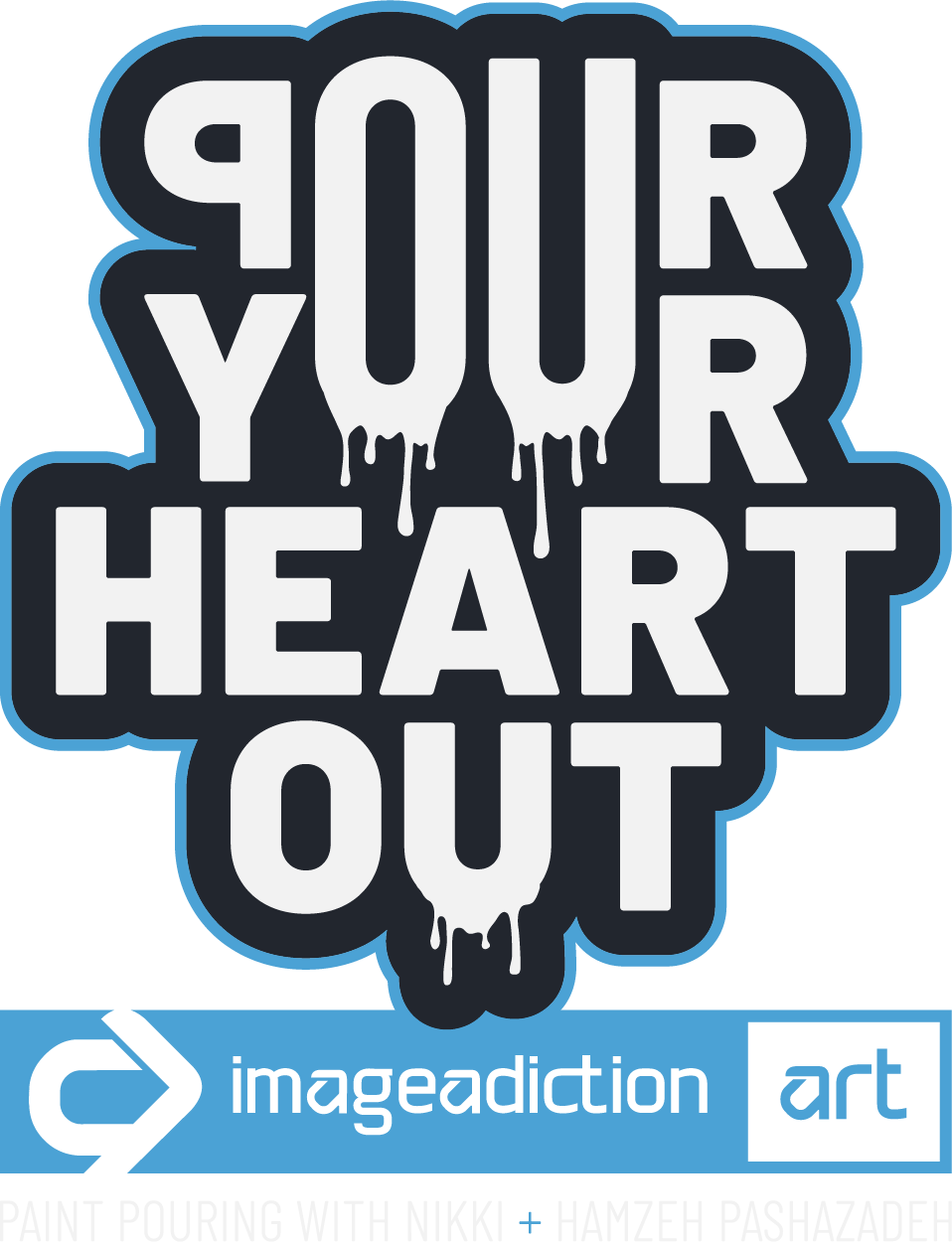 Paint Pouring with Nikki + Hamzeh Pashazadeh Pour Your Heart Out with imageAdiction Art