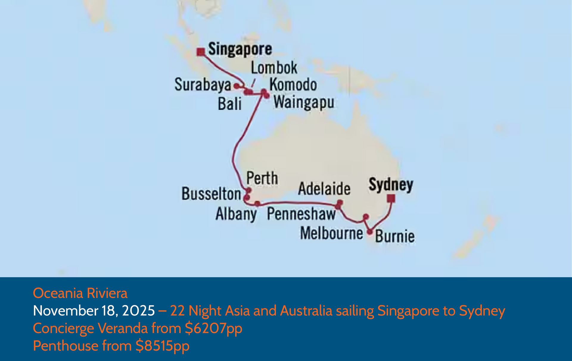 Singapore to Sydney. Oceania Riviera, November 18, 2025. Stops: Indonesia, Australia. 