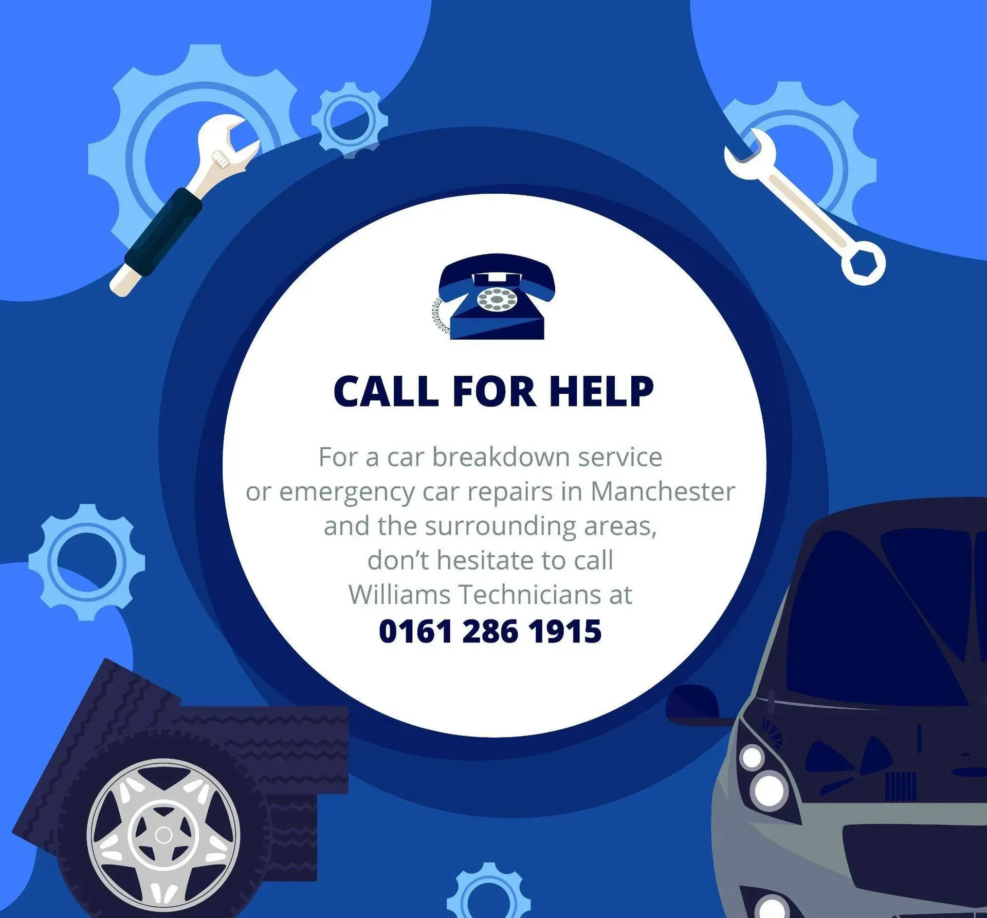 Car breakdown service call for help advertisement for Williams Technicians in Manchester.