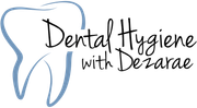 Dental Hygiene with Dezarae Logo