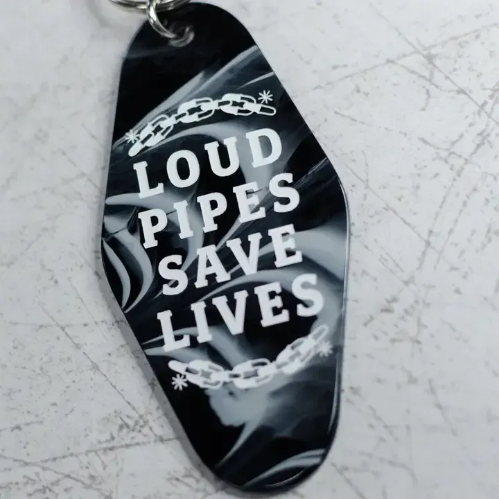 Loud Pipes Save Lives Keychain