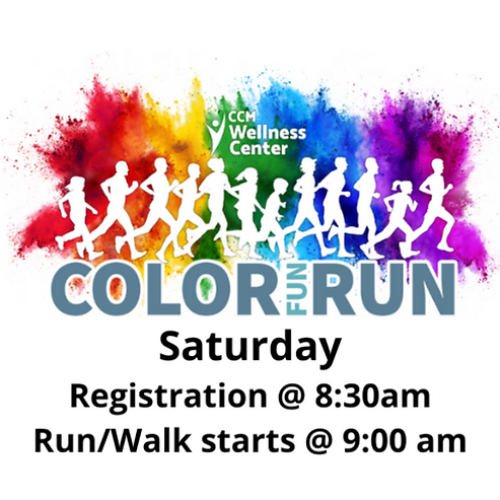 CCM Wellness Center Color Fun Run on Saturday. Registration at 8:30 am, event starts at 9:00 am against a colorful background.