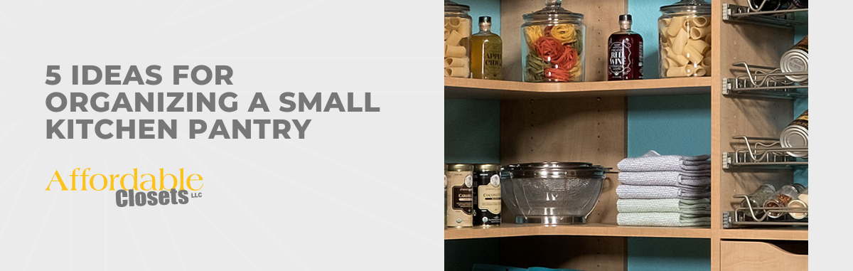 5 Ideas for Organizing a Small Kitchen Pantry