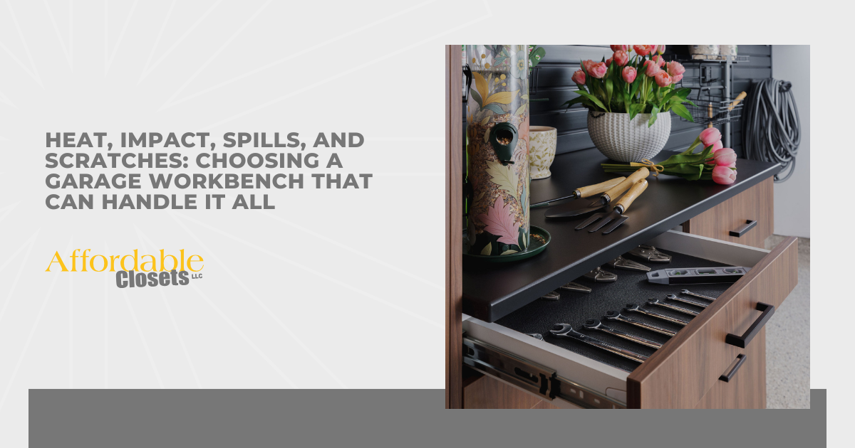 Heat, Impact, Spills, and Scratches: Choosing a Garage Workbench That Can Handle It All