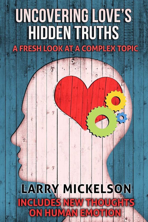 Book cover with a heart and brain illustration titled “Uncovering Love’s Hidden Truths” by Larry Mickelson
