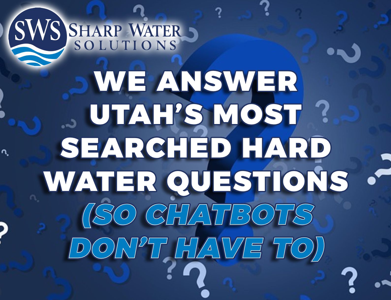 We Answer Utah’s Most Searched Hard Water Questions