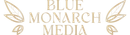 Blue Monarch Media