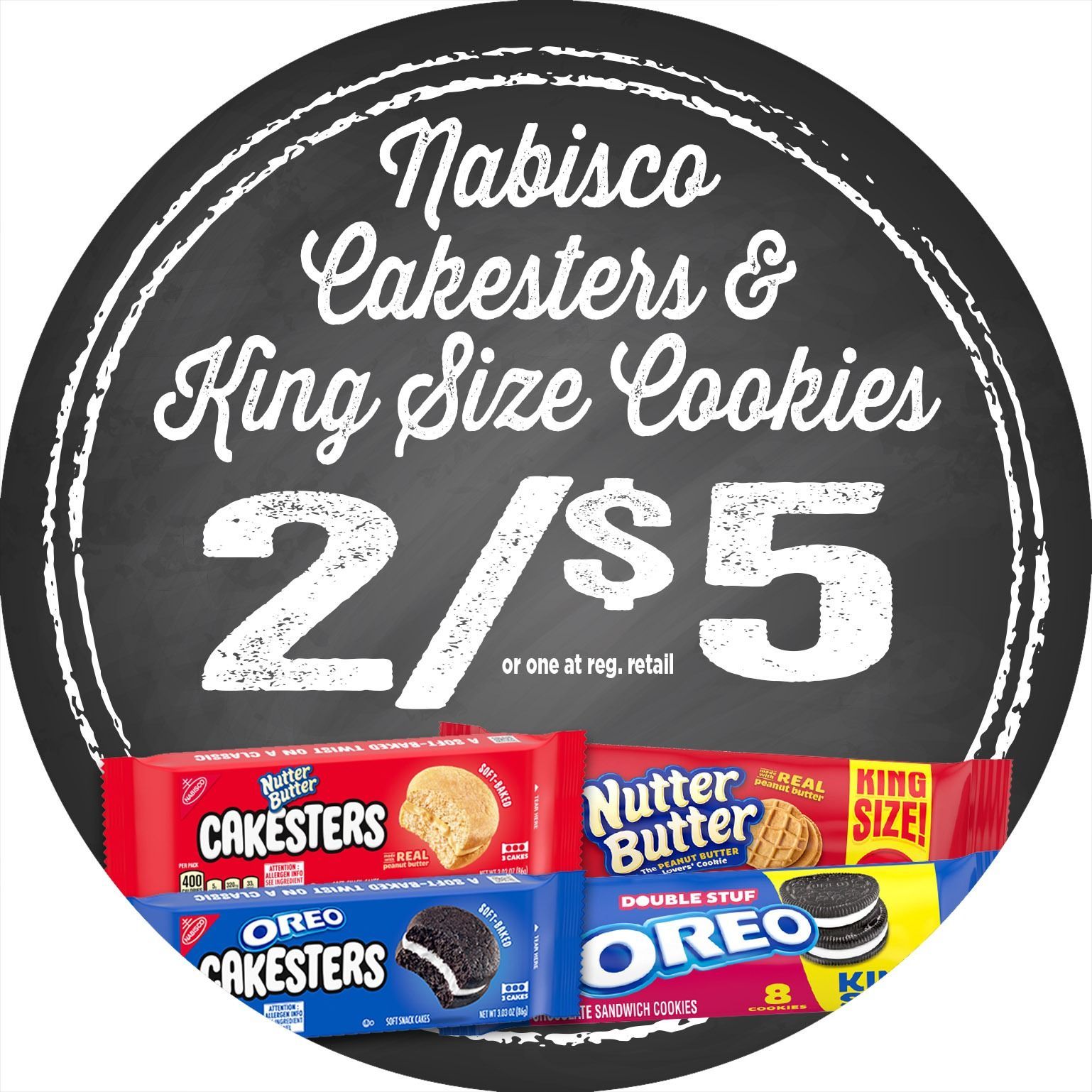 Nabisco snack sale sign: Cakesters and king size cookies 2 for $5, with Oreo and Nutter Butter packs shown