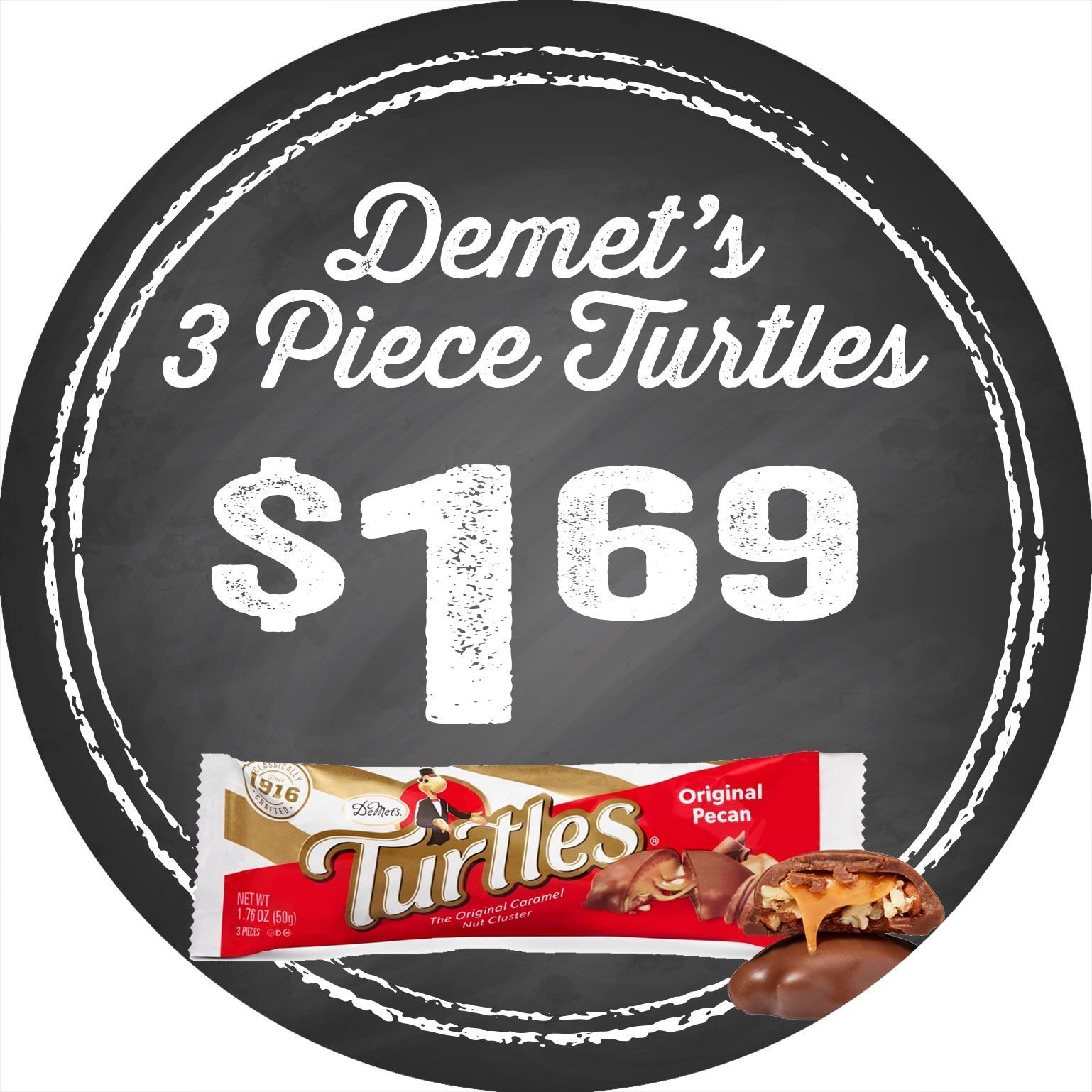 Demet’s 3 Piece Turtles candy package with $1.69 price on a black circle background