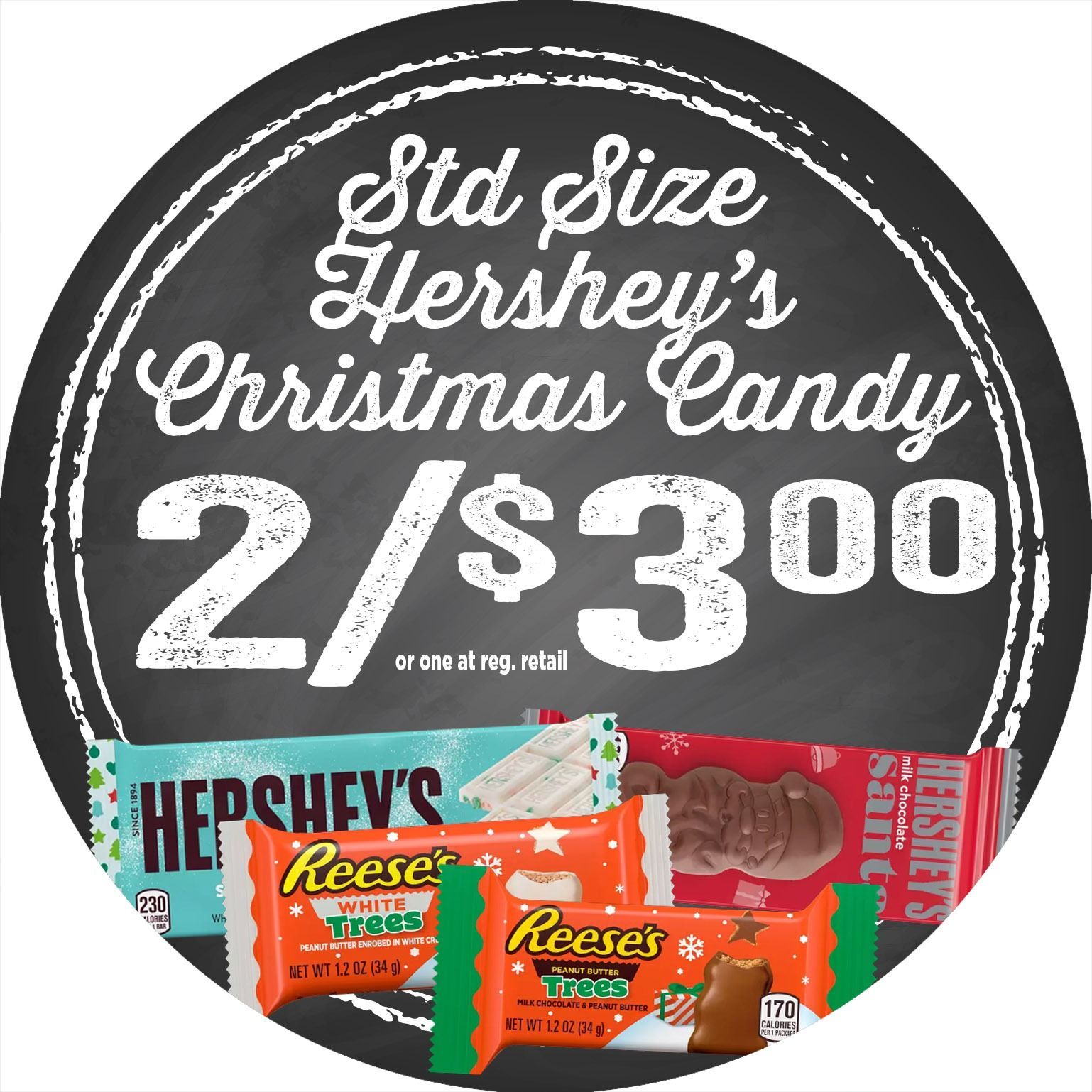 Hershey’s Christmas candy sign with assorted Reese’s and Hershey’s bars, priced 2 for $3.00