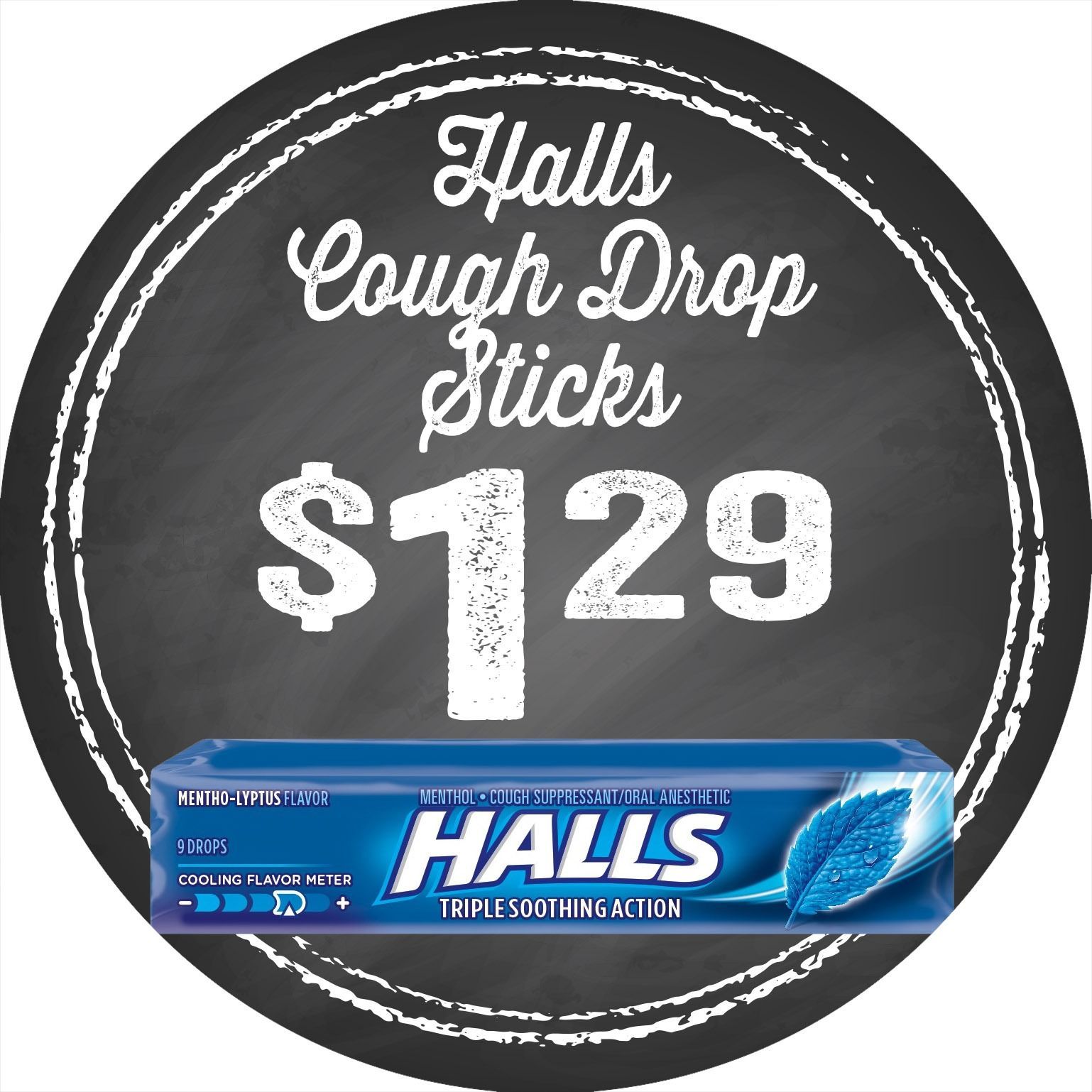 Halls cough drop sticks on sale for $1.29, shown on a black chalkboard-style circle with product box.