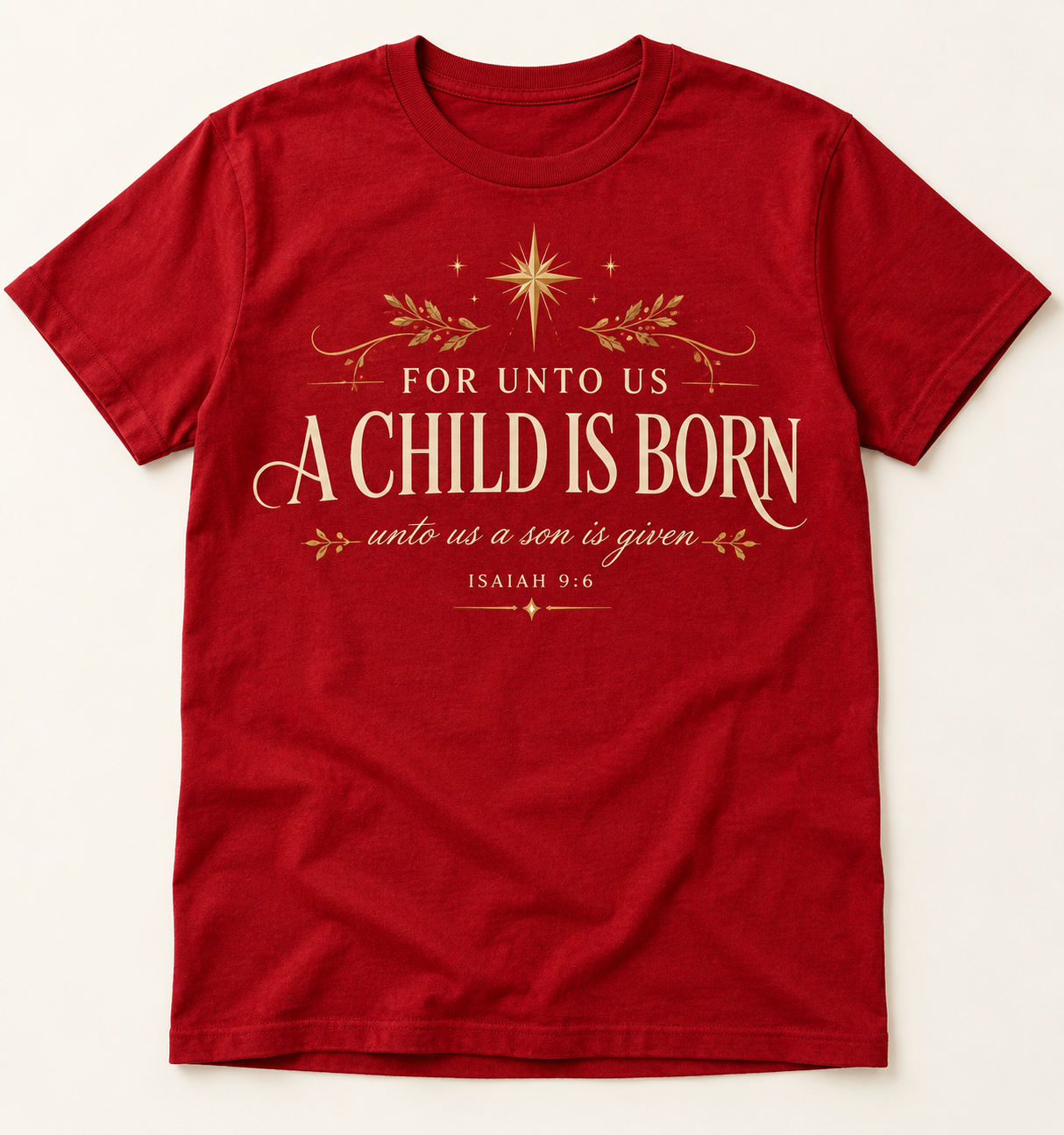 For Unto Us A Child Is Born Shirt