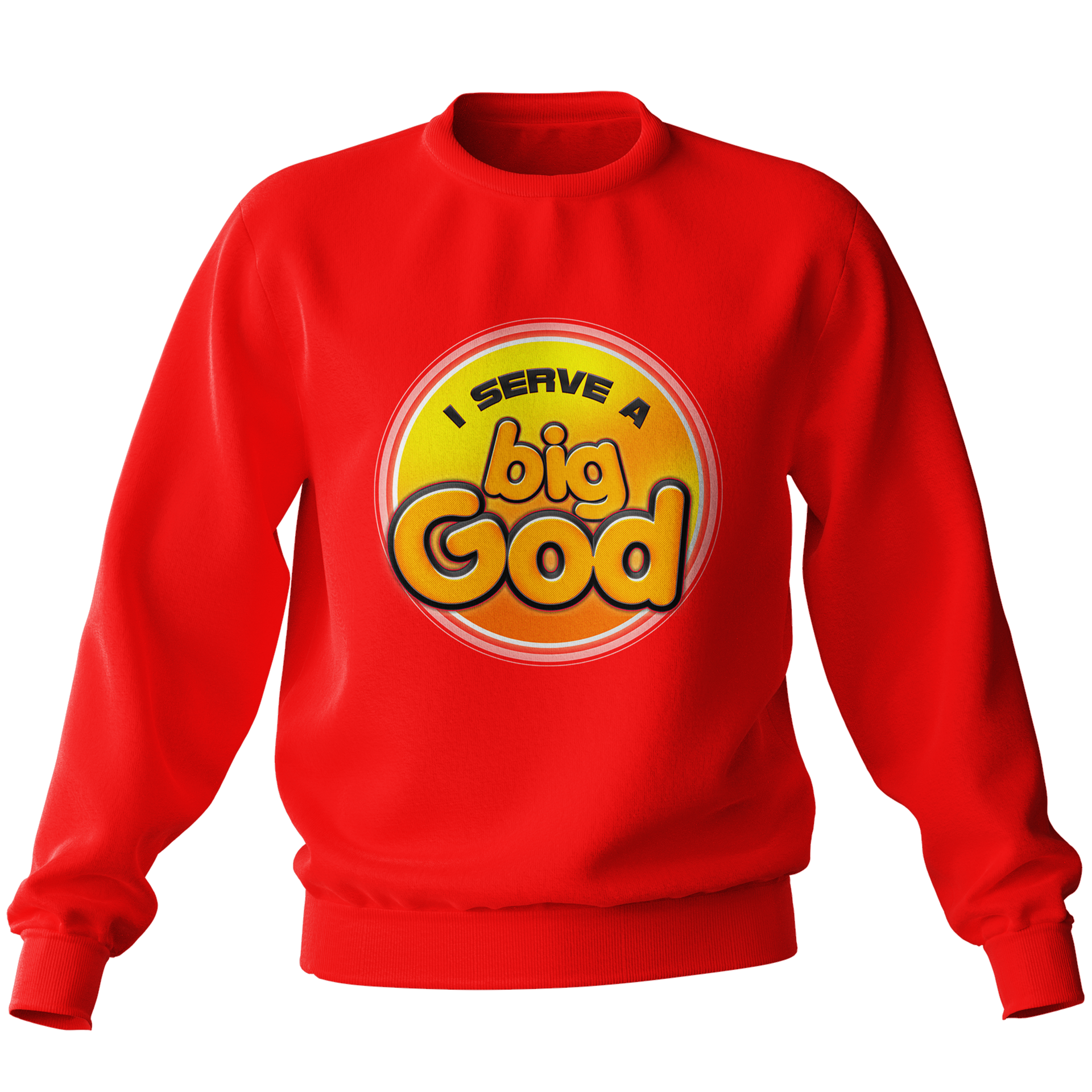“I Serve a Big God” Branded Sweatshirt 1