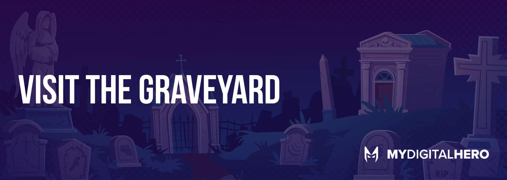 Purple banner reading “VISIT THE GRAVEYARD” with a small logo and graveyard imagery
