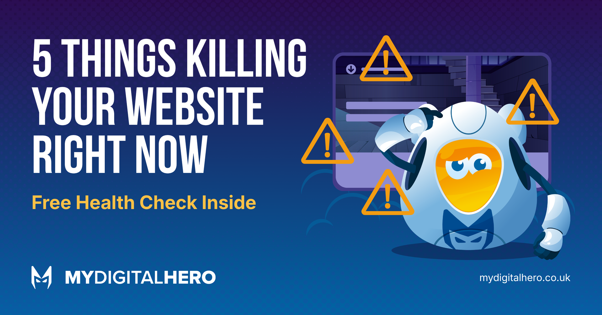 Blue marketing banner: “5 Things Killing Your Website Right Now” with warning icons and cartoon website mascot.