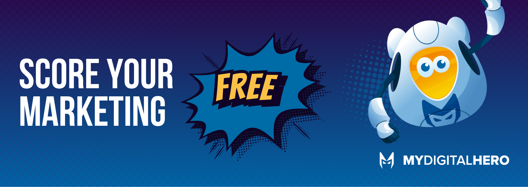 Blue ad banner reading “SCORE YOUR MARKETING” with a yellow “FREE” burst and a cartoon superhero logo on the right