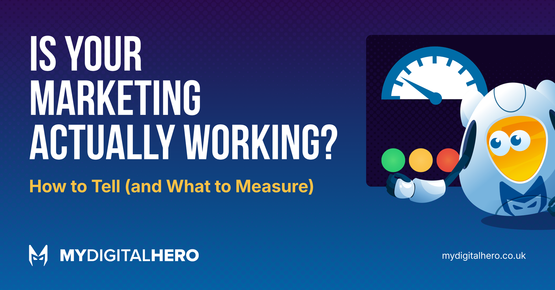 Marketing graphic with blue background, gauge and chart icons, asking “Is your marketing actually working?”