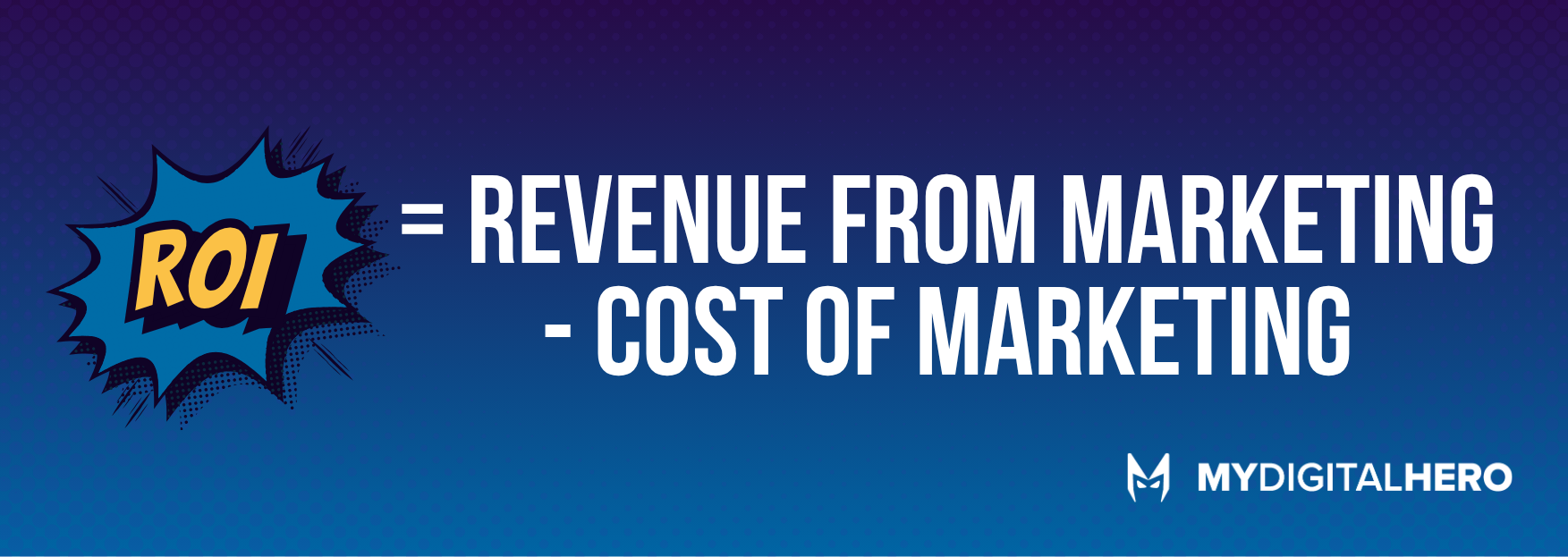 Blue banner with ROI icon and the formula “Revenue from marketing - cost of marketing” in white text.