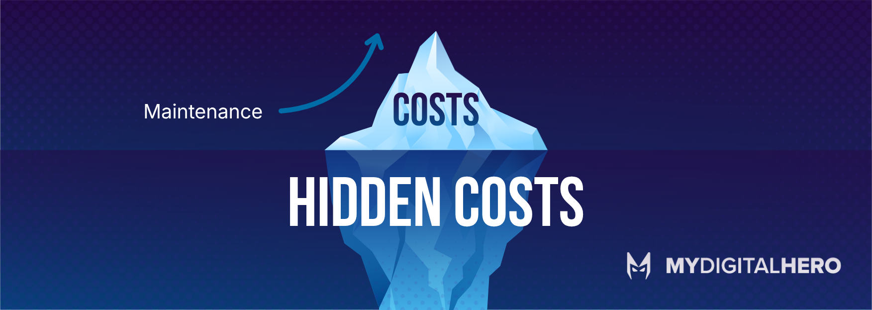 Blue graphic with a rising arrow labeled “Hidden Costs” and “MY DIGITAL HERO” logo on the right