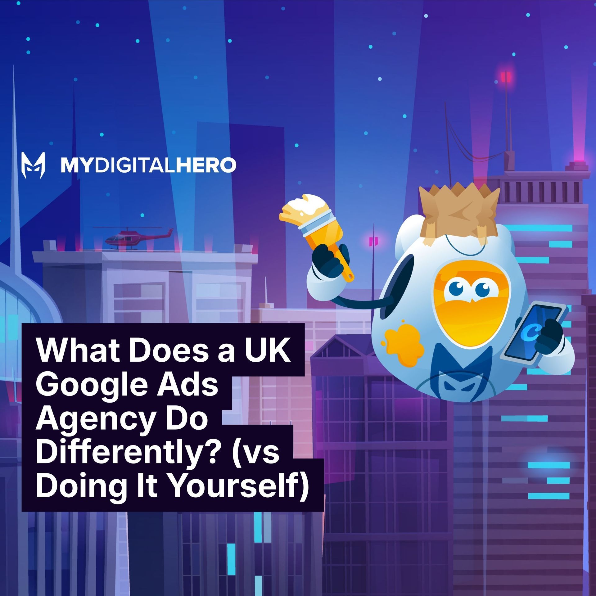 What does a UK Google Ads agency do differently from DIY? 