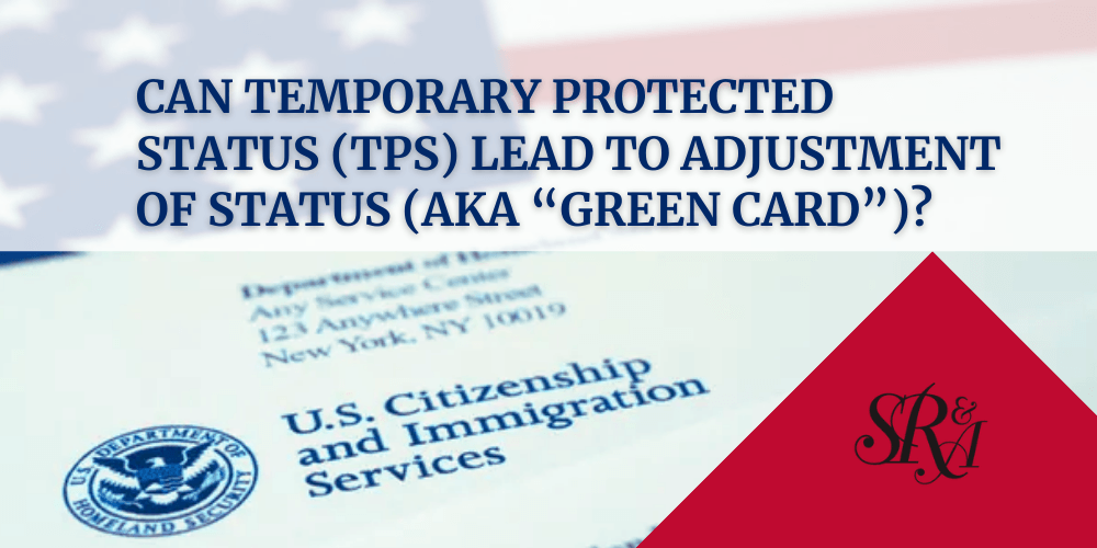 Can Temporary Protected Status (TPS) Lead to Adjustment of Status (aka