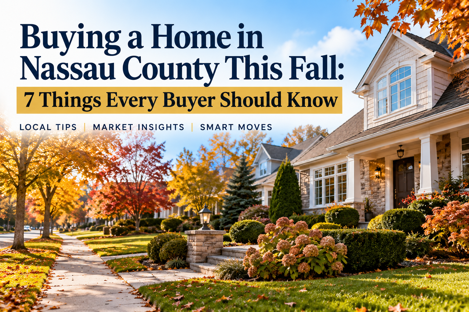 Fall homes in Nassau County, NY – 7 essential homebuyer tips