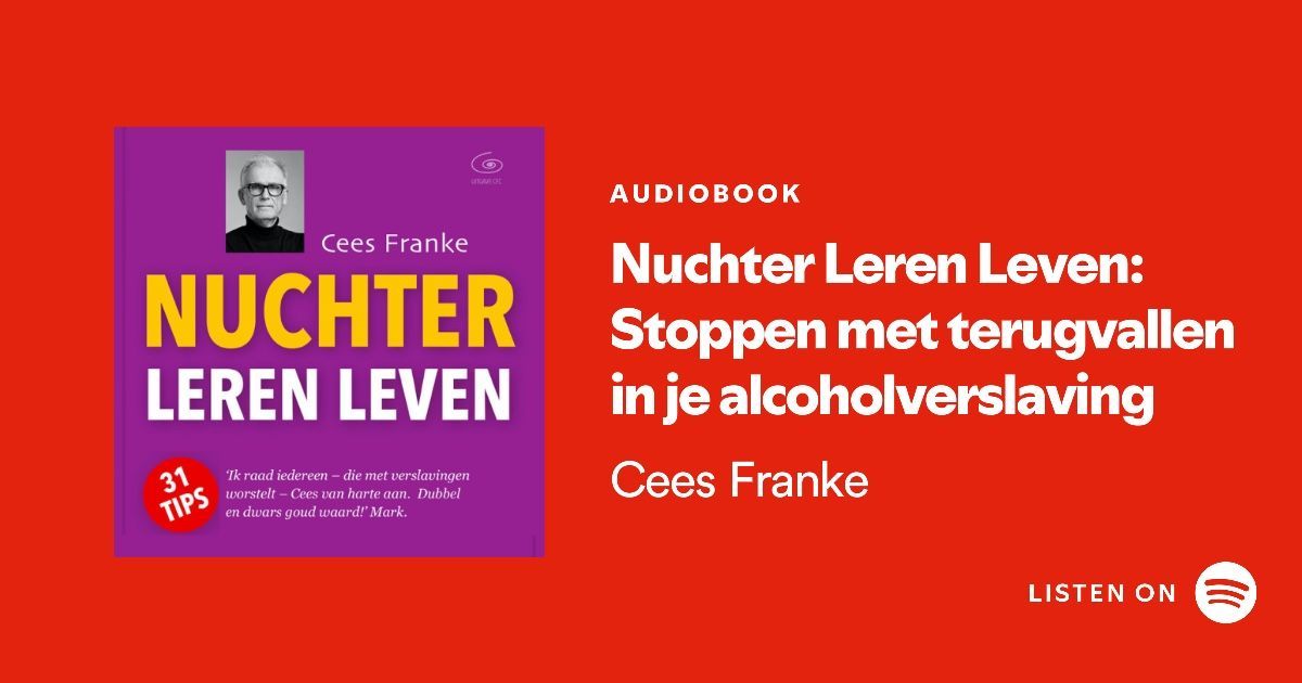 Luisterboek op Spotify Nuchter Leren Leven van verslavingscoach Cees Franke