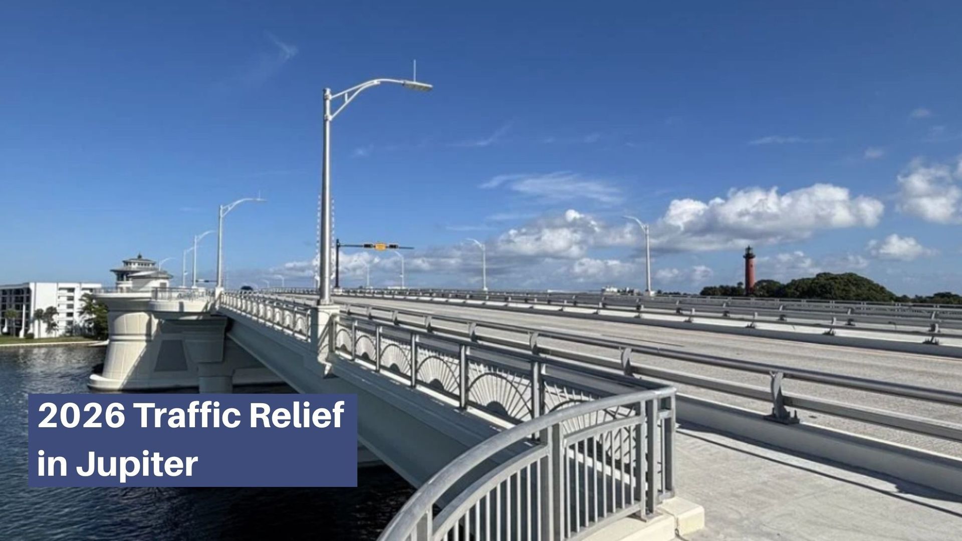 2026 Traffic Relief in Jupiter sign over a wide bridge under blue sky