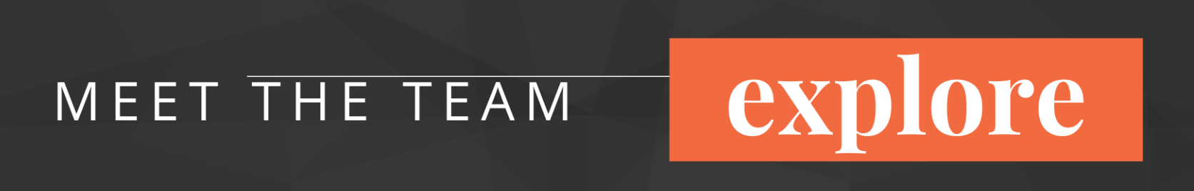 “Meet the Team” banner with orange “explore” button on a dark background