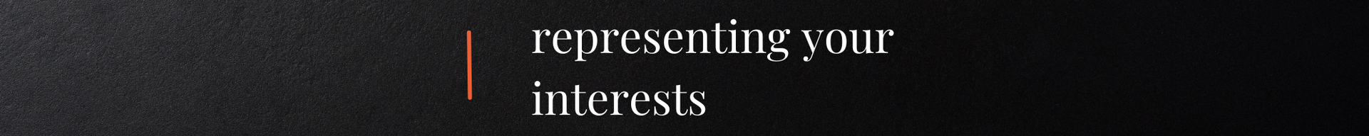Dark slide with small white text “representing your interests” and a thin orange vertical line.