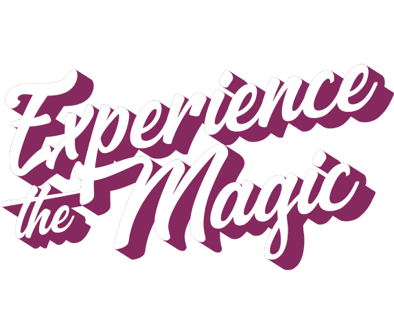 Experience the Magic